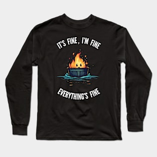 Nothing to see here, Everything's fine v4 (round) Long Sleeve T-Shirt